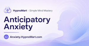 Anticipatory Anxiety