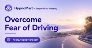 Overcome Fear of Driving